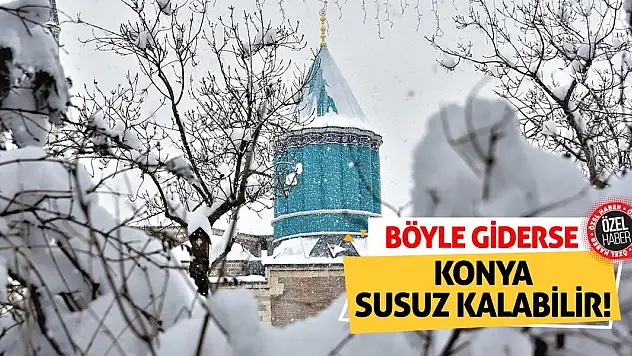 Konya kara hasret kaldı!