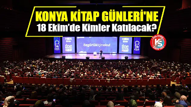 Konya Kitap Günleri'ne 18 Ekim'de Kimler Katılacak?
