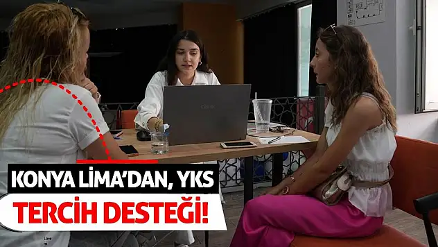 Konya LİMA'dan, YKS Tercih Desteği!