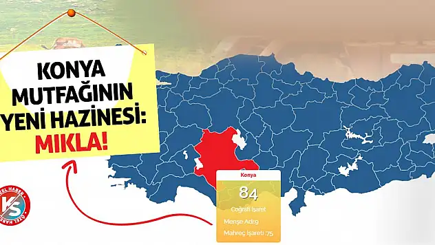 Konya Mutfağının Yeni Hazinesi: Mıkla!