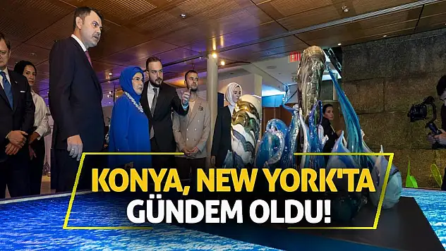 Konya, New York'ta gündem oldu!