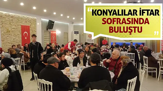 Konya Vakıflar Bölge Müdürlüğü Konyalıları iftarda buluşturdu