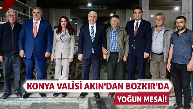 Konya Valisi Akın'dan Bozkır'da Yoğun Mesai!