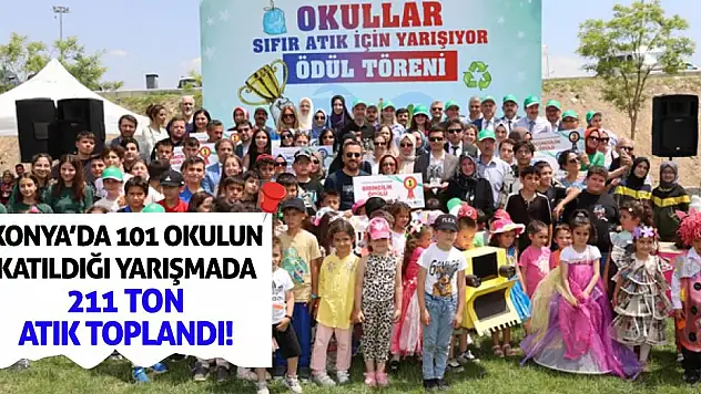 Konya'da 101 Okulun Katıldığı Yarışmada 211 Ton Atık Toplandı!