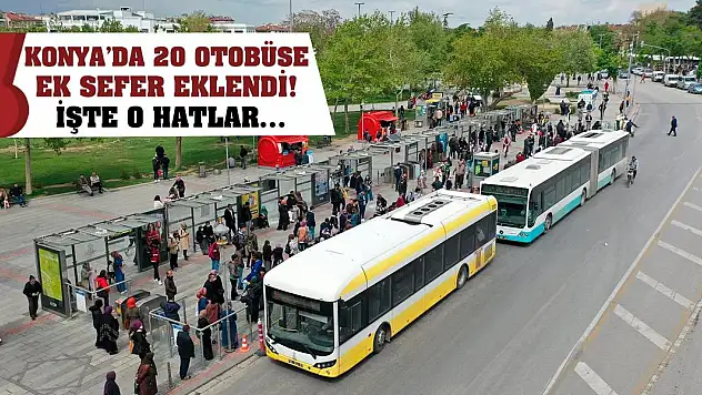 Konya'da 20 otobüse ek sefer eklendi! İşte o hatlar…