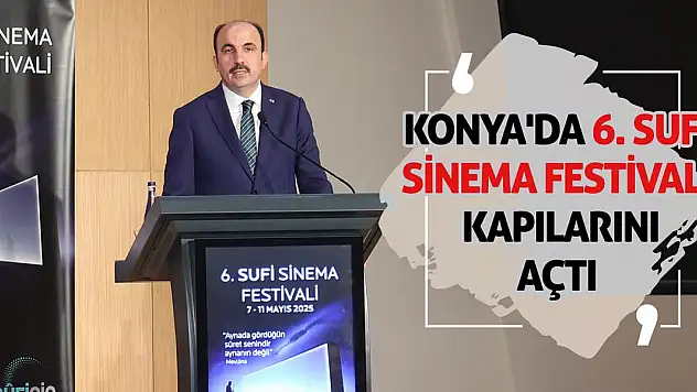 Konya'da 6. Sufi Sinema Festivali Kapılarını Açtı