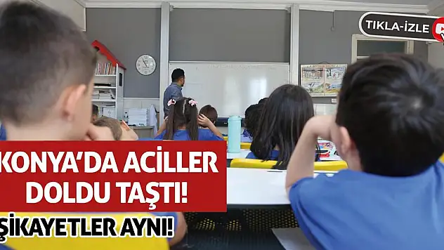 Konya'da Aciller Doldu Taştı! Şikayetler Aynı!