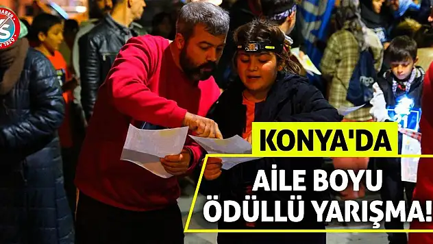 Konya'da Aile Boyu Ödüllü Yarışma!