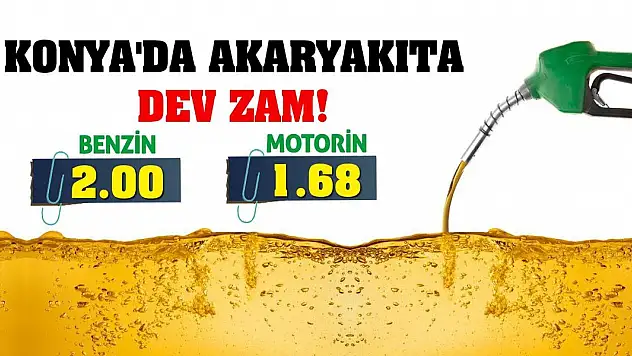 Konya'da Akaryakıta Dev Zam! Hem Benzin Hem Motorin...
