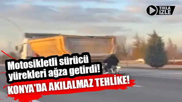 Konya'da Akılalmaz Tehlike! Motosikletli Sürücü Yürekleri Ağza Getirdi!