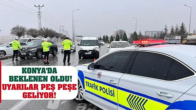 Konya'da beklenen oldu! Uyarılar peş peşe geliyor!