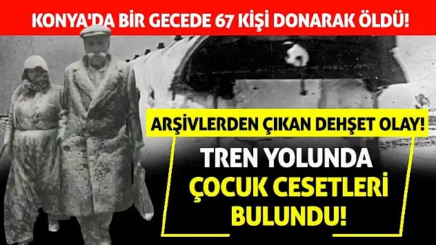 Konya'da bir gecede 67 kişi donarak öldü!
