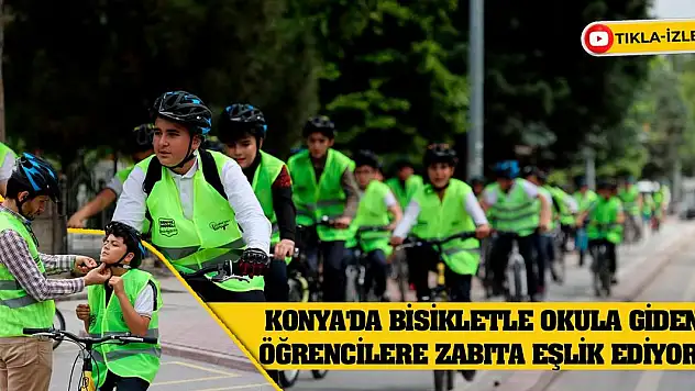 Konya'da bisikletle okula giden öğrencilere zabıta eşlik ediyor!