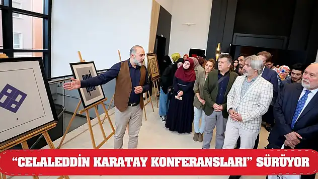 Konya'da 'Celaleddin Karatay Konferansları' Sürüyor