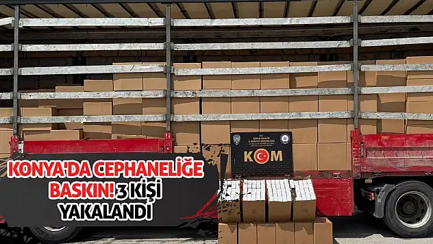 Konya'da cephaneliğe baskın! 3 Kişi Yakalandı