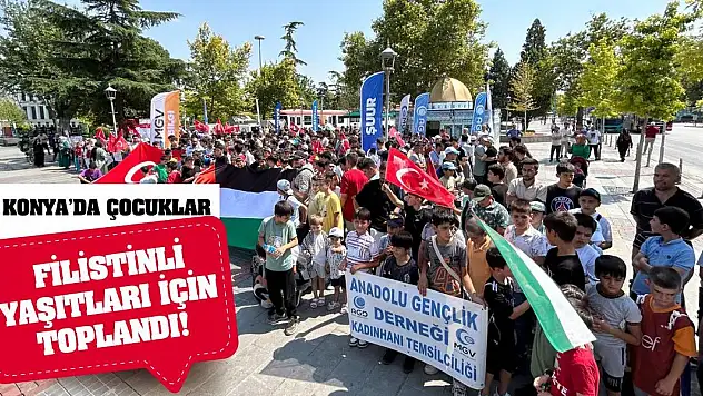 Konya'da Çocuklar Filistinli Yaşıtları İçin Toplandı!