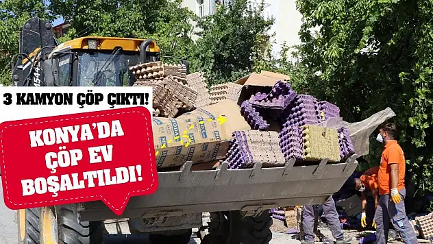 Konya'da Çöp Ev Boşaltıldı! 3 Kamyon Çöp Çıktı!