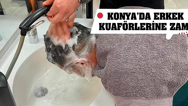 Konya'da Erkek Kuaförlerine Zam!