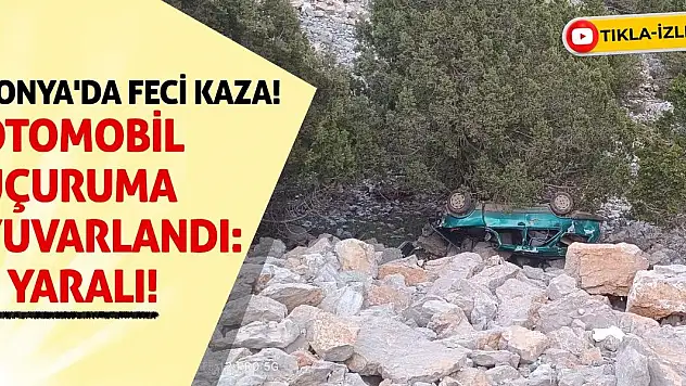 Konya'da Feci Kaza! Otomobil Uçuruma Yuvarlandı: 5 Yaralı!