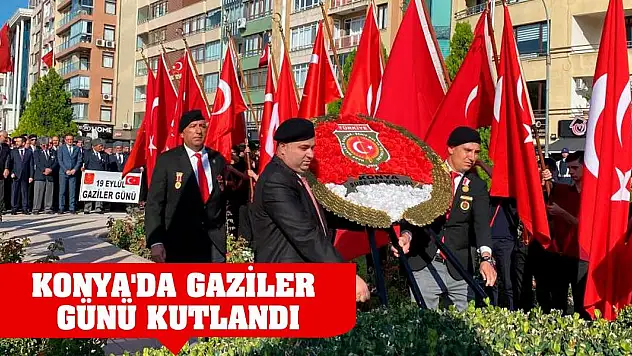 Konya'da Gaziler Günü Kutlandı
