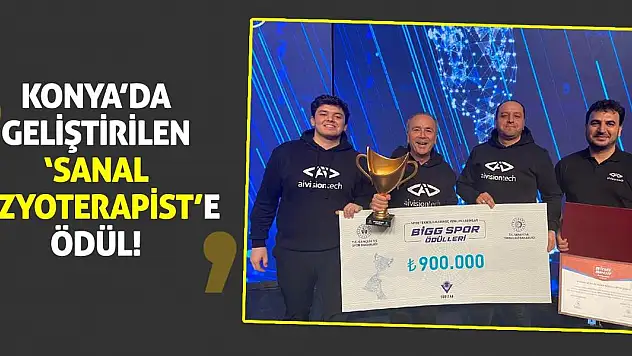 Konya'da Geliştirilen 'Sanal Fizyoterapist'e Ödül!