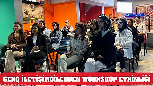 Konya'da Genç İletişimcilerden Workshop Etkinliği