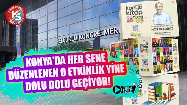 Konya'da her sene düzenlenen o etkinlik yine dolu dolu geçiyor!