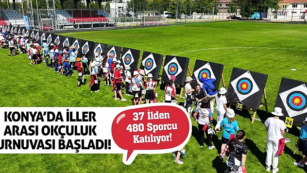 Konya'da İller Arası Okçuluk Turnuvası Başladı! 37 İlden 480 Sporcu Katılıyor!