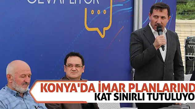 Konya'da imar planlarında kat sınırlı tutuluyor!