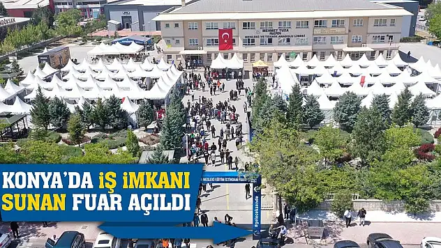 Konya'da İş İmkanı Sunan Fuar Açıldı