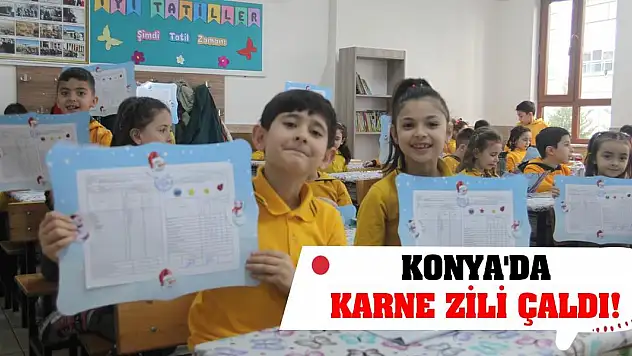 Konya'da karne zili çaldı!