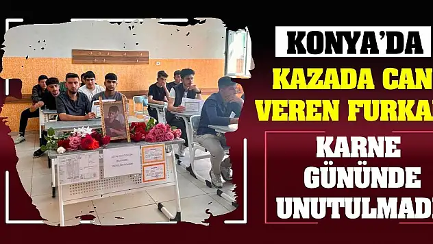 Konya'da kazada can veren Furkan karne gününde unutulmadı