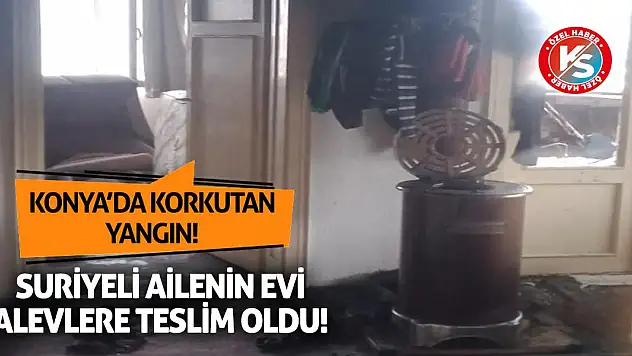 Konya'da korkutan yangın!