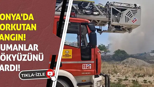 Konya'da Korkutan Yangın! Dumanlar Gökyüzünü Sardı!