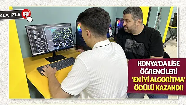 Konya'da Lise Öğrencileri 'En İyi Algoritma' Ödülü Kazandı!