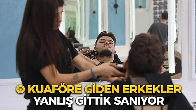 Konya'da O Kuaföre Giden Erkekler Yanlış Gittik Sanıyor!