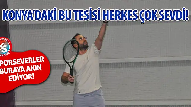 Konya'da o tesis çok sevildi! Sporseverler buraya akın ediyor