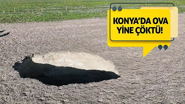 Konya'da ova yine çöktü!