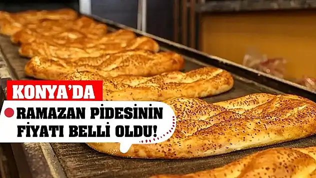 Konya'da Ramazan pidesinin fiyatı belli oldu!