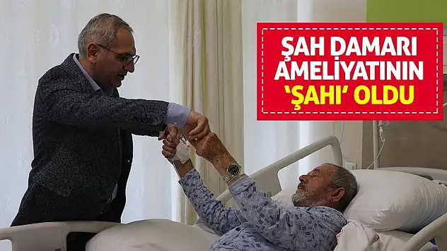 Konya'da Şah Damarı Ameliyatının 'Şahı' Oldu