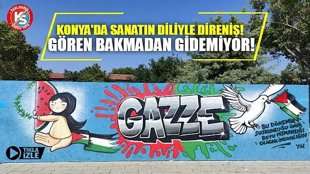 Konya'da sanatın diliyle direniş! Gören bakmadan gidemiyor!