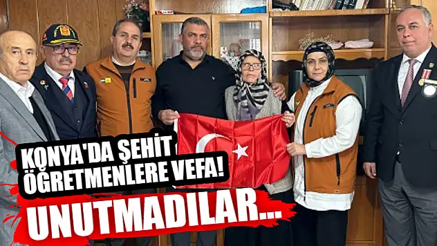 Konya'da şehit öğretmenlere vefa! Unutmadılar...
