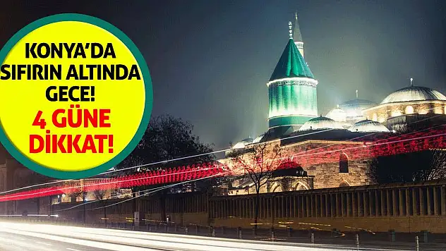Konya'da Sıfırın Altında Gece! 4 Güne Dikkat!