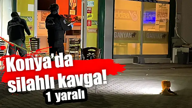 Konya'da silahlı kavga!1 yaralı