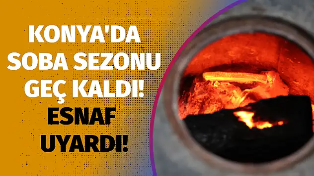 Konya'da Soba Sezonu Geç Kaldı! Esnaf Uyardı!