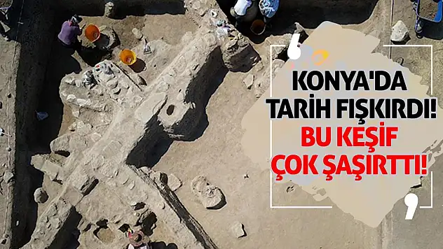 Konya'da Tarih Fışkırdı! Bu Keşif Çok Şaşırttı!