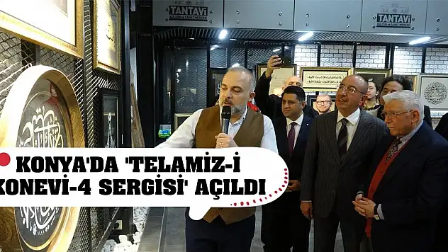 Konya'da 'Telamiz-i Konevi-4 Sergisi' açıldı