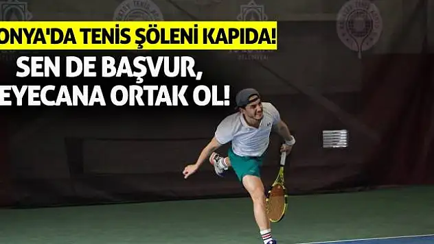 Konya'da Tenis Şöleni Kapıda! Sen De Başvur, Heyecana Ortak Ol!