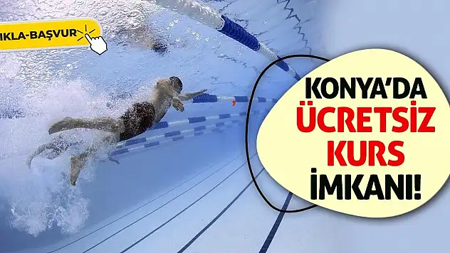 Konya'da Ücretsiz Kurs İmkanı! Tıkla-Başvur!