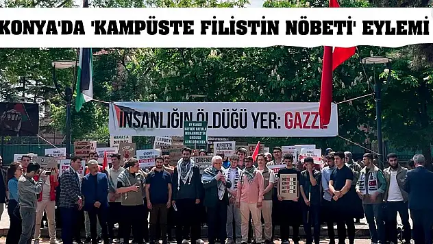 Konya'da üniversite öğrencileri ve akademisyenler 'Kampüste Filistin Nöbeti' eylemi yaptı